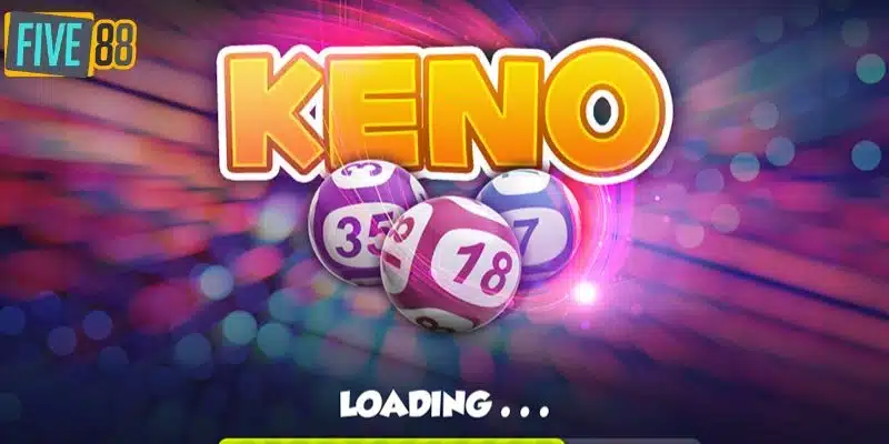 Giới thiệu về game keno FIVE88